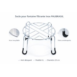 Socle pour filtre 6L Inox à eau PAUBRASIL
