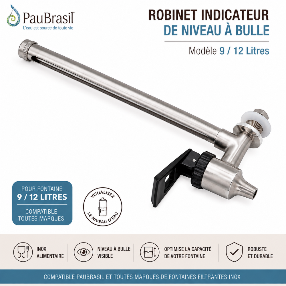 Robinet indicateur de niveau d’eau à bulle pour fontaine filtrante inox 9 L / 12 L